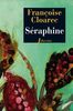 Séraphine : la vie rêvée de Séraphine de Senlis
