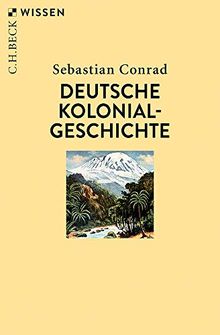 Deutsche Kolonialgeschichte (Beck'sche Reihe)