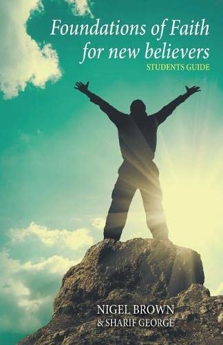 Foundations of Faith for New Believers: Student Manual