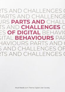 Parts and Challenges of Digital Behaviours: Must Reads zum Thema Digital User Society