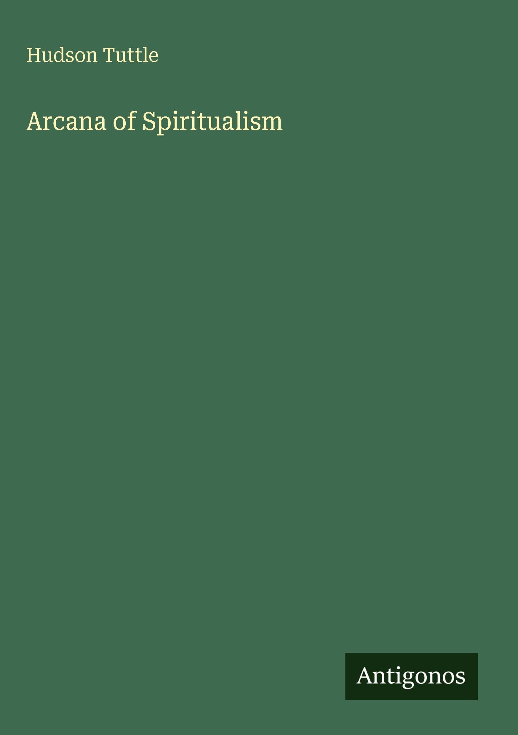 Arcana of Spiritualism