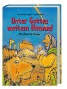 Unter Gottes weitem Himmel: Die Bibel für Kinder