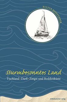 Sturmbesonntes Land: Fischland-Darß-Zingst und Boddenküste