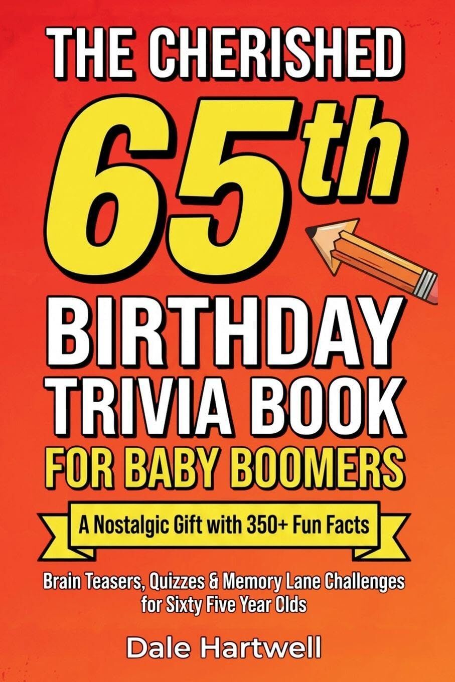 The Cherished 65th Birthday Trivia Book for Baby Boomers