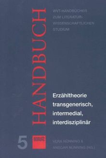 Erzähltheorie transgenerisch, intermedial, interdisziplinär (WVT Handbücher zum literaturwissenschaftlichen Studium)