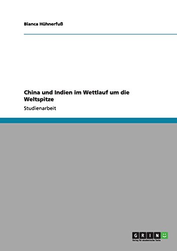 China und Indien im Wettlauf um die Weltspitze