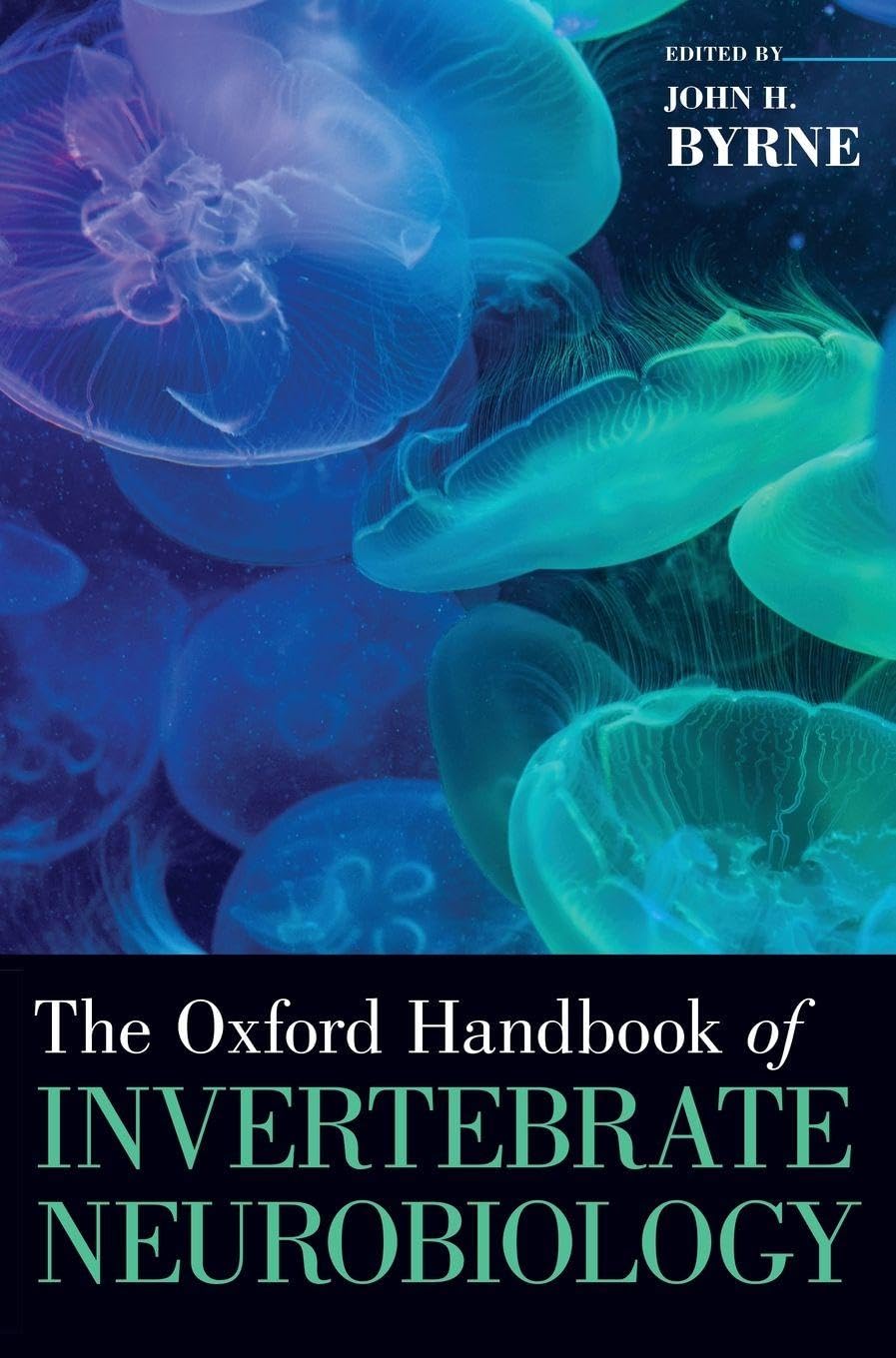 Oxford Handbook of Invertebrate Neurobiology (Oxford Handbooks)