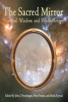 Sacred Mirror: Nondual Wisdom and Psychotherapy (Omega Book)