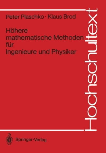 Höhere mathematische Methoden für Ingenieure und Physiker (Hochschultext)