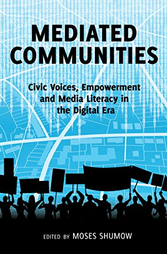 Mediated Communities: Civic Voices, Empowerment and Media Literacy in the Digital Era