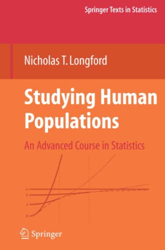 Studying Human Populations: An Advanced Course in Statistics (Springer Texts in Statistics)