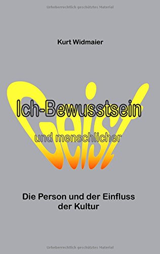 Ich-Bewusstsein und menschlicher Geist: Die Person und der Einfluss der Kultur
