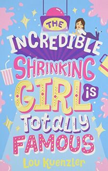 The Incredible Shrinking Girl is Totally Famous