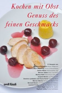 Kochen mit Obst - Der Genuss des feinen Geschmacks