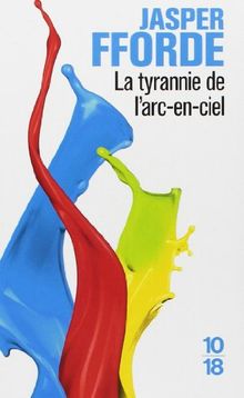 La tyrannie de l'arc-en-ciel. Vol. 1. La route de Haut-Safran