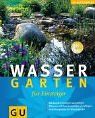 Wassergarten für Einsteiger (GU Altproduktion HHG)