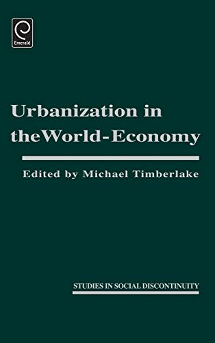 Urbanization in the World Economy (Studies in Social Discontinuity)