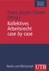 Kollektives Arbeitsrecht: case by case (Uni-Taschenbücher M)