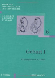 Klinik der Frauenheilkunde Gesamtwerk 11 Bände: Geburt I: Klinik der Frauenheilkunde und Geburtshilfe Band 6