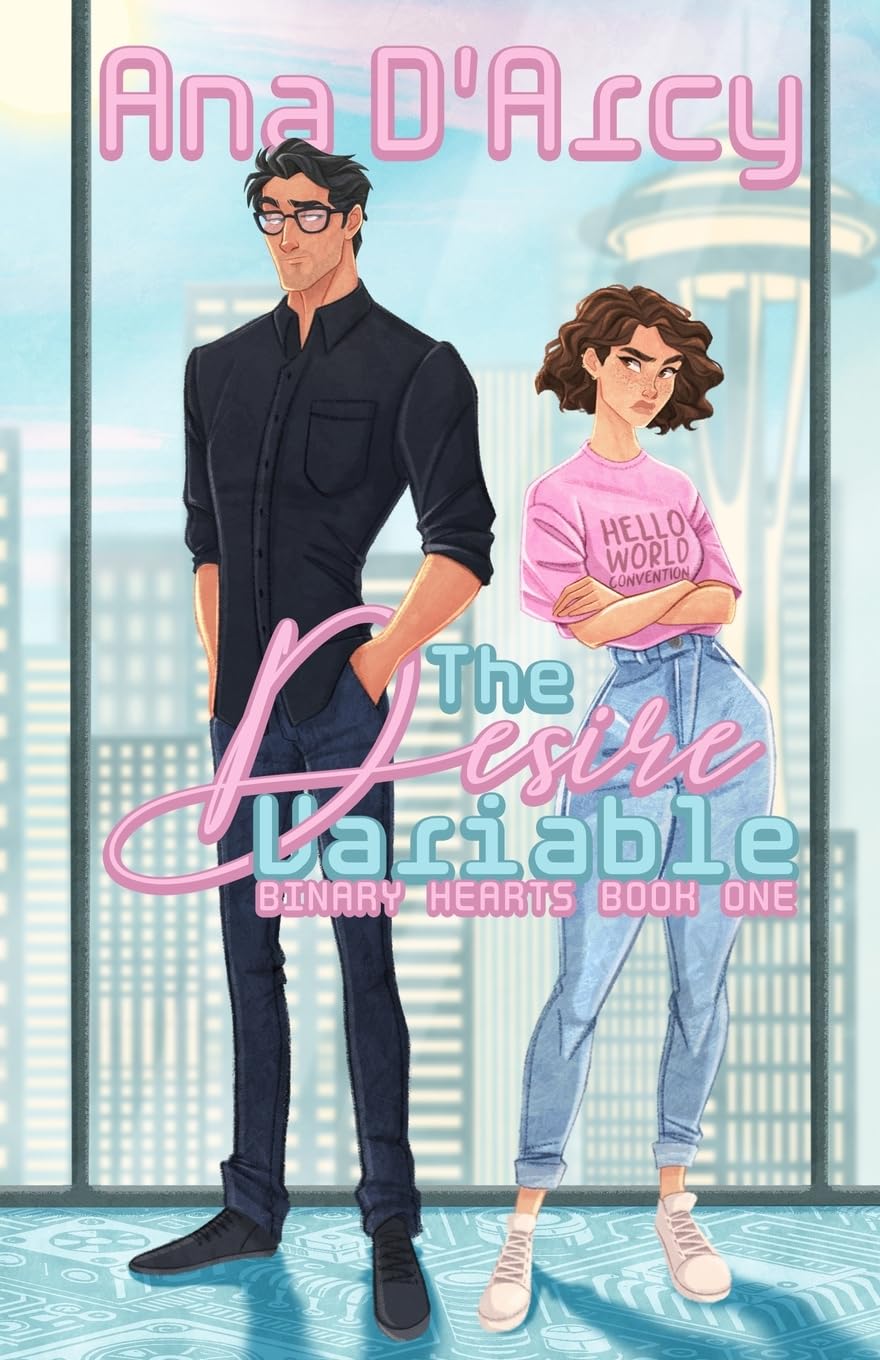 Ana D'Arcy The Desire Variable (Binary Hearts, Band 1)