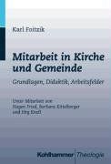 Mitarbeit in Kirche und Gemeinde. Grundlagen, Didaktik, Arbeitsfelder