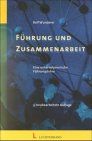 Führung und Zusammenarbeit. Eine unternehmerische Führungslehre