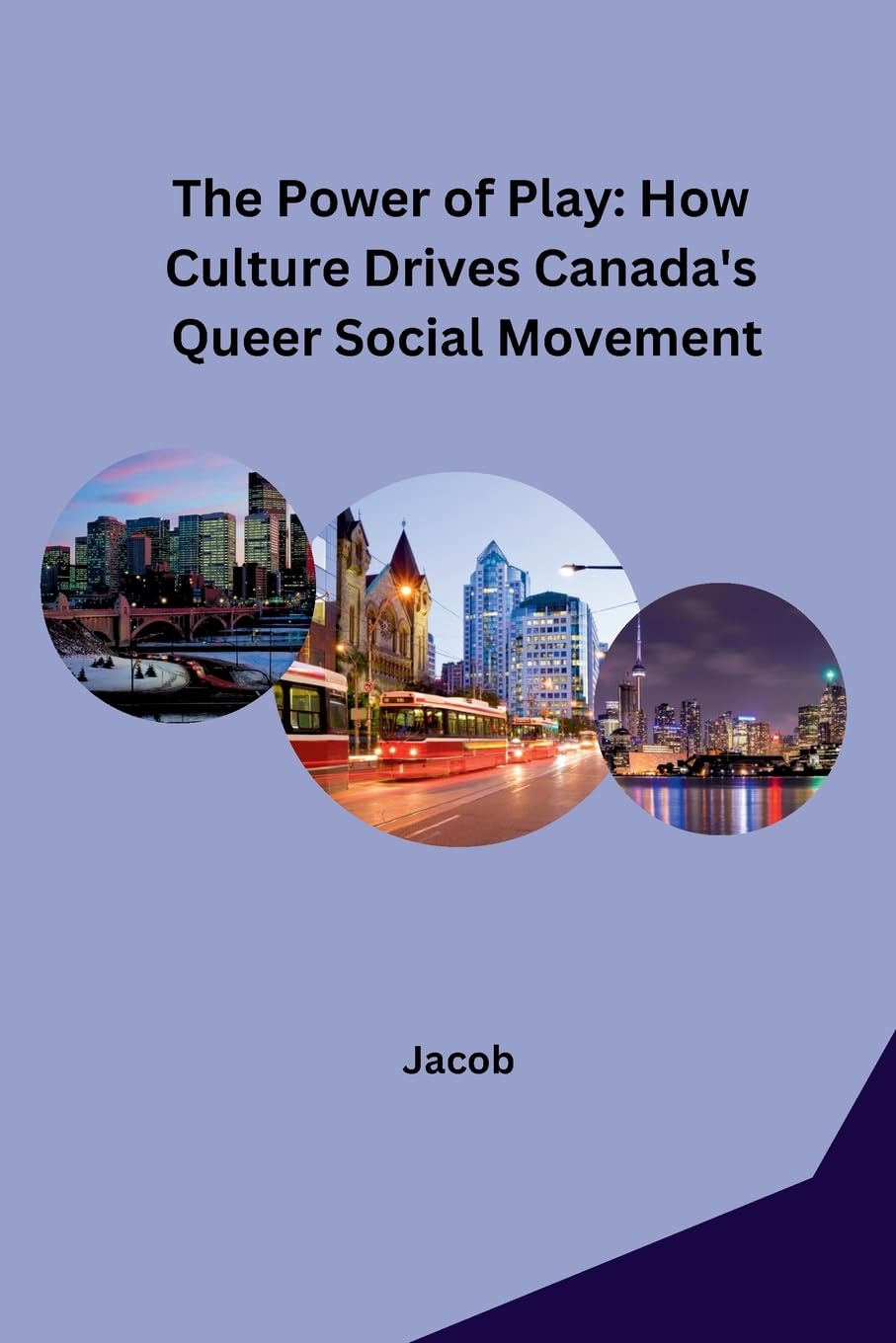 The Power of Play: How Culture Drives Canada's Queer Social Movement: DE