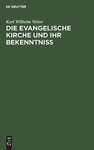 Die evangelische Kirche und ihr Bekenntniß: Ein theologisches Bedenken