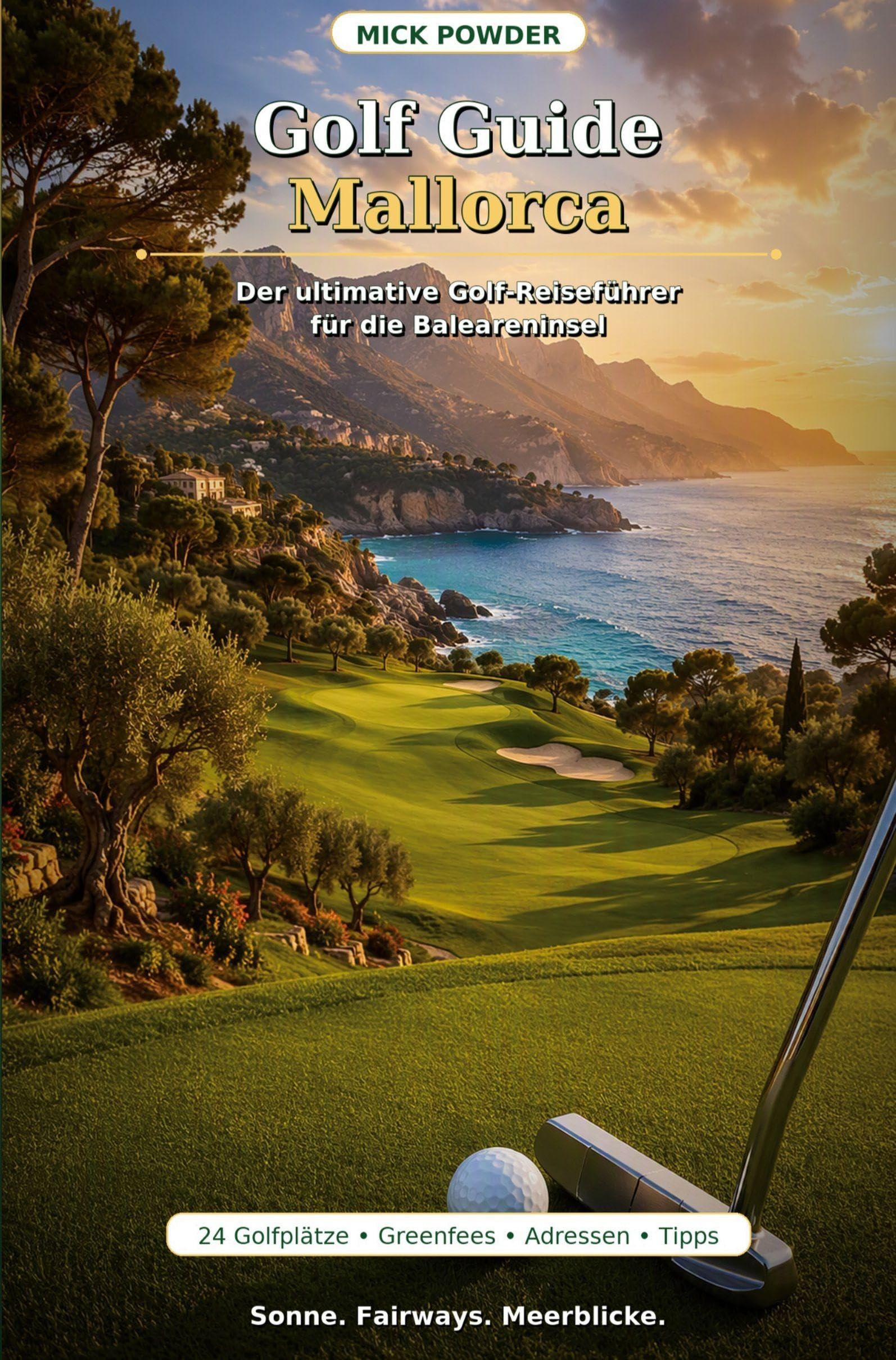Golf Guide Mallorca: Der ultimative Golf-Reiseführer für die Baleareninsel