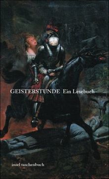 Geisterstunde: Ein Lesebuch (insel taschenbuch)