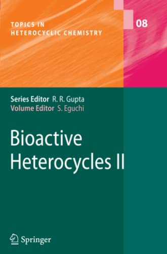 Bioactive Heterocycles II (Topics in Heterocyclic Chemistry, Band 8)