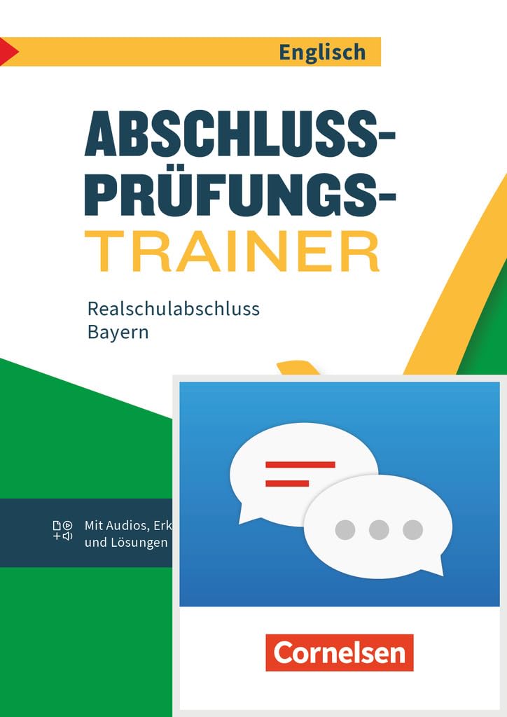 Abschlussprüfungstrainer Englisch 10 Jahrgangsstufe - Realschulabschluss ab 2025  Bayern - Arbeitsheft mit Audios Erklärfilmen und Lösungen