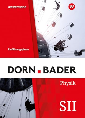 Dorn / Bader Physik SII - Ausgabe 2023 für Nordrhein-Westfalen: Einführungsphase Schulbuch