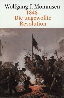 1848, Die ungewollte Revolution