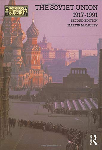 The Soviet Union 1917-1991 (Longman History of Russia)