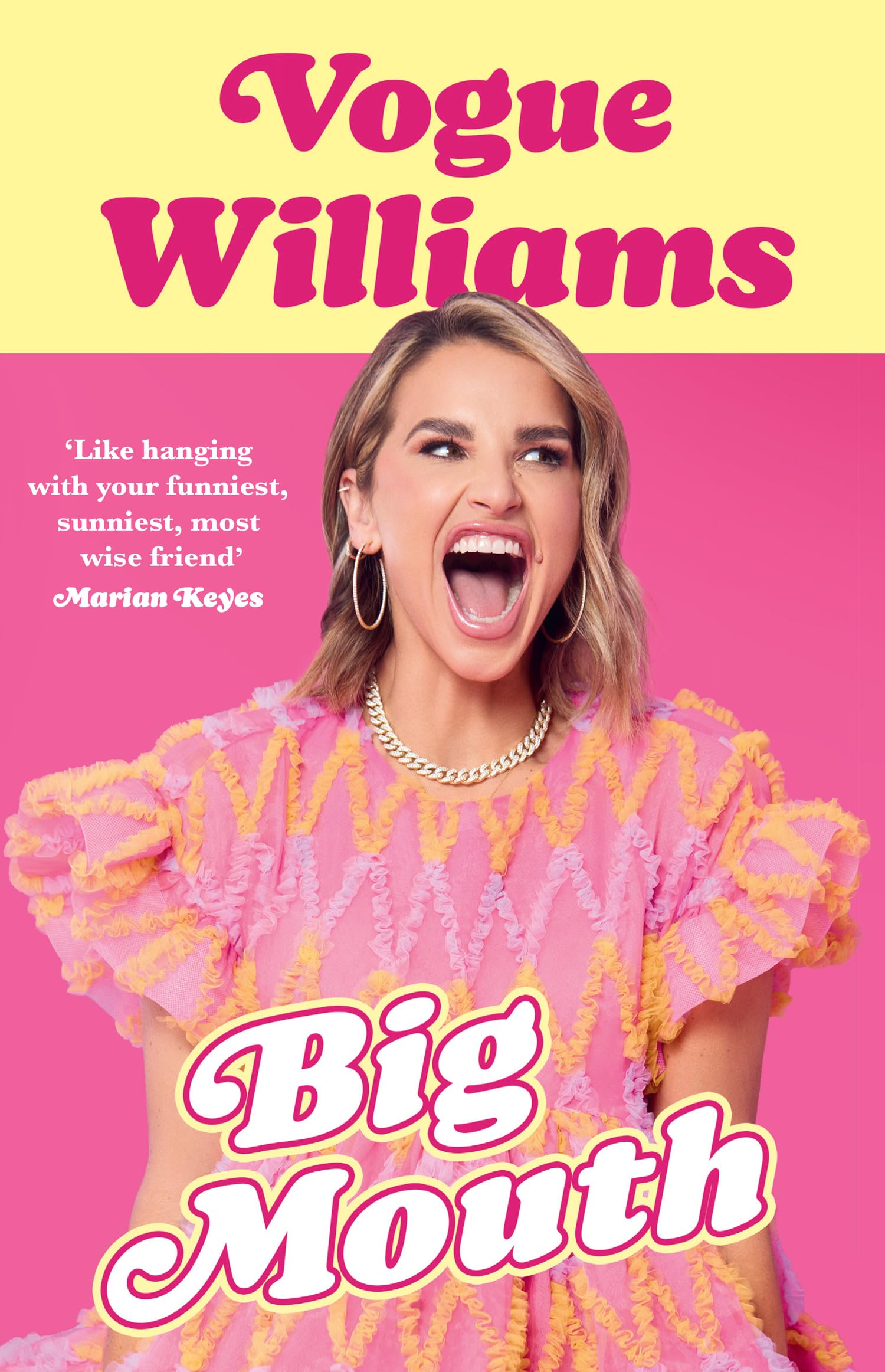 Big Mouth: The hilarious and heartwarming dive into the hyperactive life of Vogue Williams – TV Presenter and Podcaster, new memoir of 2025