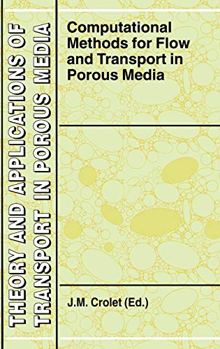 Computational Methods for Flow and Transport in Porous Media (Theory and Applications of Transport in Porous Media, 17, Band 17)
