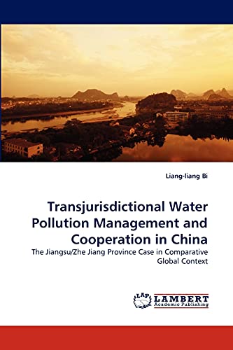 Transjurisdictional Water Pollution Management and Cooperation in China: The Jiangsu/Zhe Jiang Province Case in Comparative Global Context