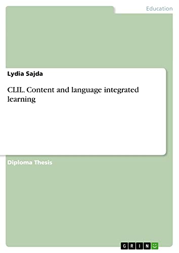 CLIL. Content and language integrated learning: Diplomarbeit