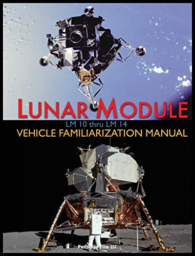 Grumman Lunar Module Lm 10 Thru Lm 14 Vehicle Familiarization Manual