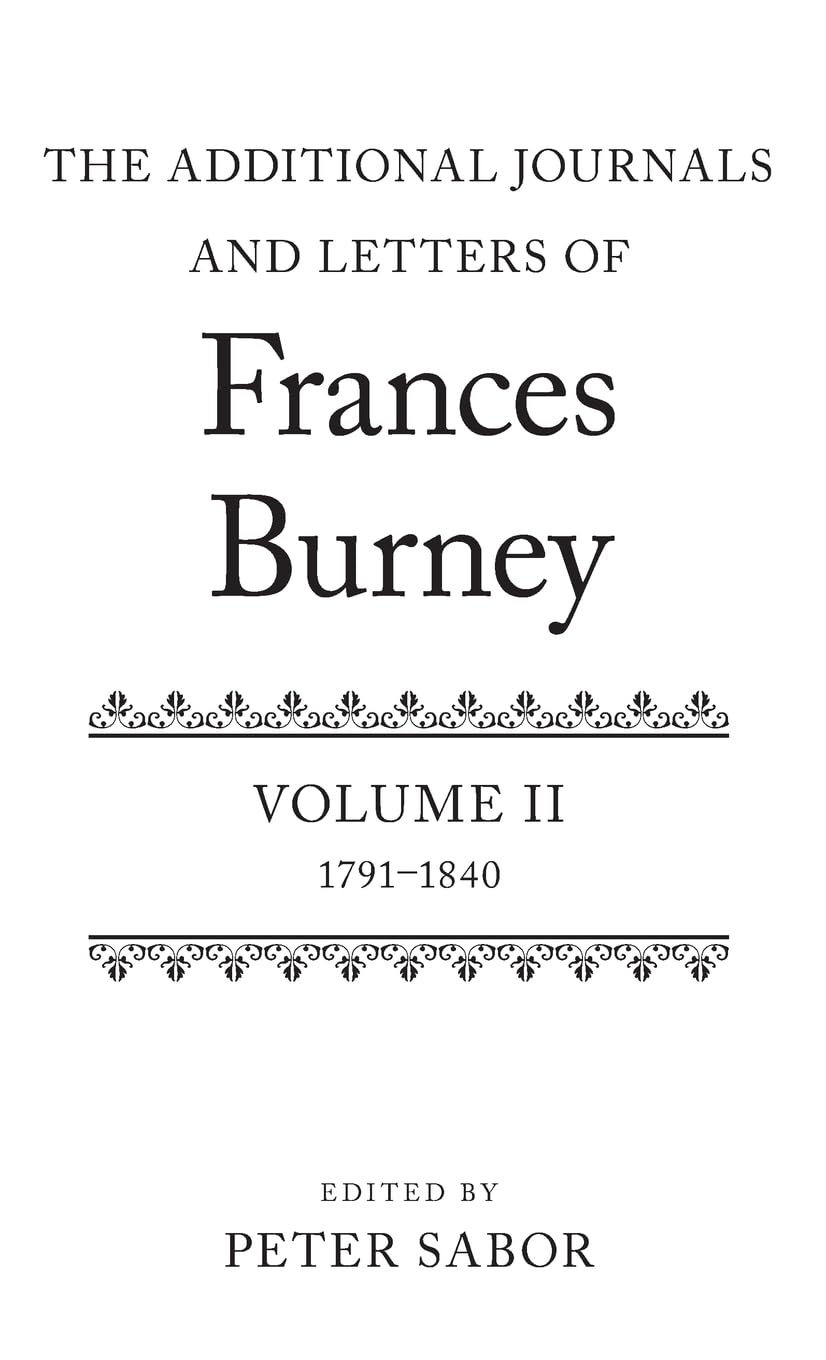 Additional Journals and Letters of Frances Burney: Volume II: 1791-1840