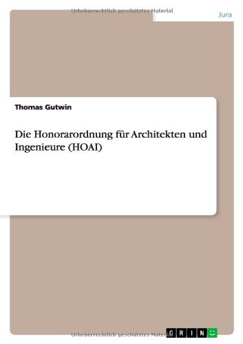 Die Honorarordnung für Architekten und Ingenieure (HOAI)