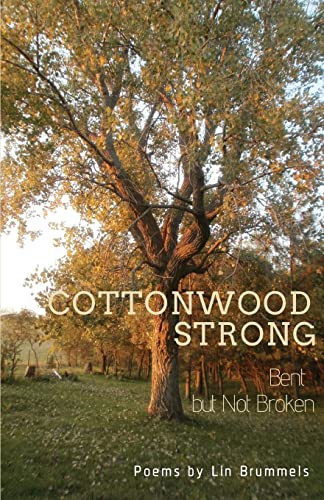 Cottonwood Strong: Bent but Not Broken