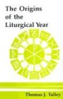 The Origins of the Liturgical Year: Second, Emended Edition (Pueblo Books)
