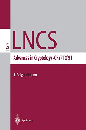 Advances in Cryptology ― CRYPTO ’91: Proceedings (Lecture Notes in Computer Science, Band 576)