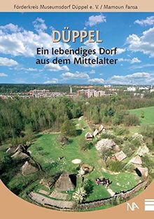 Düppel. Ein lebendiges Dorf aus dem Mittelalter