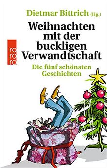 Weihnachten mit der buckligen Verwandtschaft: Die fünf schönsten Geschichten