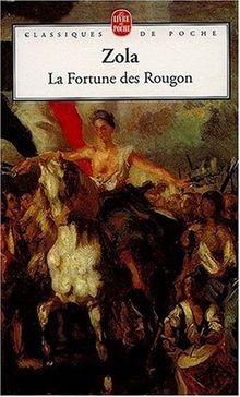 Les Rougon-Macquart. Vol. 1. La Fortune des Rougon