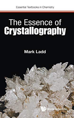 The Essence of Crystallography (Essential Textbooks in Chemistry, Band 0)