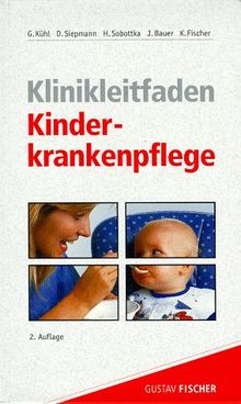 Klinikleitfaden Kinderkrankenpflege von Gonne-Kühl, Peter, Siepmann, Daniela | Buch | Zustand gut